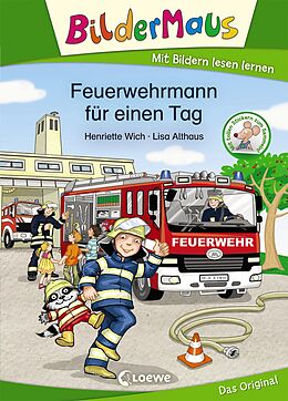 E-Book (epub) Bildermaus - Feuerwehrmann für einen Tag von Henriette Wich