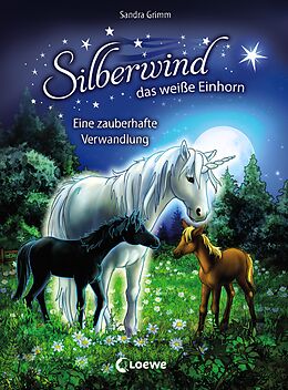 E-Book (epub) Silberwind, das weiße Einhorn (Band 9) - Eine zauberhafte Verwandlung von Sandra Grimm