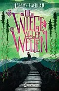 E-Book (epub) Die Wiege aller Welten (Chroniken von Bluehaven - Band 1) von Jeremy Lachlan