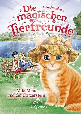 E-Book (epub) Die magischen Tierfreunde (Band 12) - Mila Miau und der Glitzerstein von Daisy Meadows