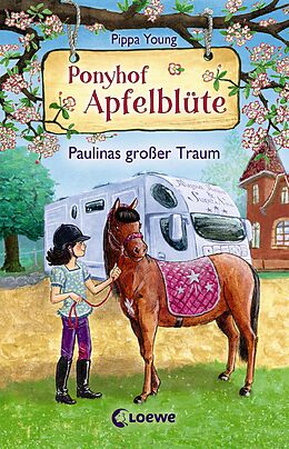 E-Book (epub) Ponyhof Apfelblüte (Band 14) - Paulinas großer Traum von Pippa Young