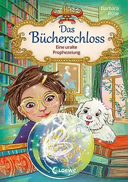 E-Book (epub) Das Bücherschloss (Band 3) - Eine uralte Prophezeiung von Barbara Rose