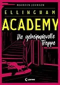 E-Book (epub) Ellingham Academy (Band 2) - Die geheimnisvolle Treppe von Maureen Johnson