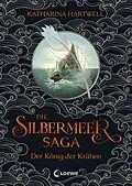 E-Book (epub) Die Silbermeer-Saga (Band 1) - Der König der Krähen von Katharina Hartwell