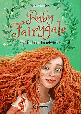 E-Book (epub) Ruby Fairygale (Band 1) - Der Ruf der Fabelwesen von Kira Gembri