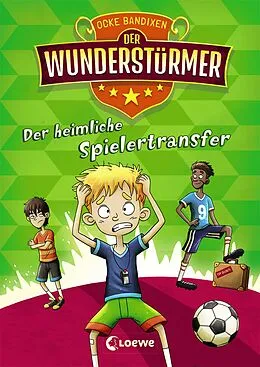 E-Book (epub) Der Wunderstürmer (Band 4) - Der heimliche Spielertransfer von Ocke Bandixen