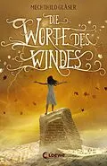 E-Book (epub) Die Worte des Windes von Mechthild Gläser
