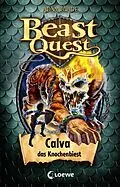 E-Book (epub) Beast Quest (Band 60) - Calva, das Knochenbiest von Adam Blade