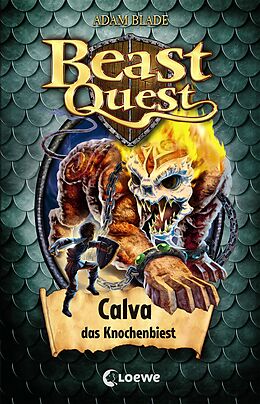 E-Book (epub) Beast Quest (Band 60) - Calva, das Knochenbiest von Adam Blade