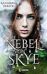 E-Book (epub) Die Nebel von Skye von Katharina Herzog