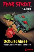 E-Book (epub) Fear Street 49 - Schulschluss von R.L. Stine