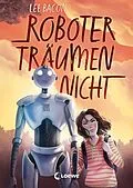 E-Book (epub) Roboter träumen nicht von Lee Bacon