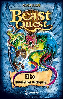E-Book (epub) Beast Quest (Band 61) - Elko, Tentakel des Untergangs von Adam Blade
