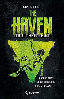 E-Book (epub) The Haven (Band 3) - Tödlicher Feind von Simon Lelic