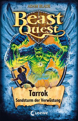 E-Book (epub) Beast Quest (Band 62) - Tarrok, Sandsturm der Verwüstung von Adam Blade