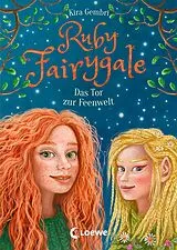 E-Book (epub) Ruby Fairygale (Band 4) - Das Tor zur Feenwelt von Kira Gembri