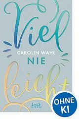 E-Book (epub) Vielleicht nie (Vielleicht-Trilogie, Band 2) von Carolin Wahl