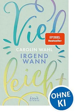 E-Book (epub) Vielleicht irgendwann (Vielleicht-Trilogie, Band 3) von Carolin Wahl
