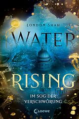 E-Book (epub) Water Rising (Band 2) - Im Sog der Verschwörung von London Shah