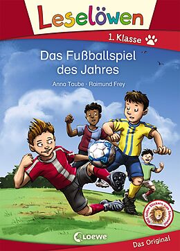E-Book (pdf) Leselöwen 1. Klasse - Das Fußballspiel des Jahres von Anna Taube