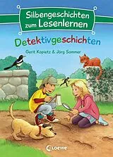 E-Book (epub) Silbengeschichten zum Lesenlernen - Detektivgeschichten von Gerit Kopietz, Jörg Sommer