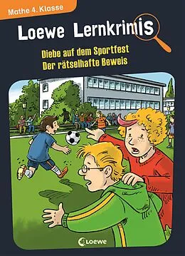 E-Book (pdf) Loewe Lernkrimis - Diebe auf dem Sportfest / Der rätselhafte Beweis von Annette Neubauer