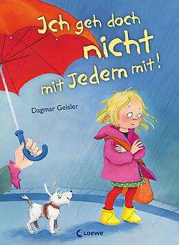 E-Book (epub) Ich geh doch nicht mit Jedem mit! (Starke Kinder, glückliche Eltern) von Dagmar Geisler