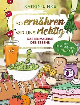 E-Book (pdf) So ernähren wir uns richtig - Das Einmaleins des Essens von Katrin Linke