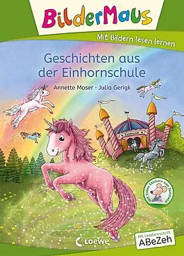 E-Book (epub) Bildermaus - Geschichten aus der Einhornschule von Annette Moser
