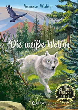 E-Book (epub) Das geheime Leben der Tiere (Wald) - Die weiße Wölfin von Vanessa Walder