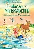 E-Book (epub) Marisa Meermädchen (Band 3) - Eine ponystarke Freundschaft von Anja Wagner