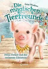 E-Book (epub) Die magischen Tierfreunde (Band 14) - Fritzi Ferkel und der verlorene Edelstein von Daisy Meadows