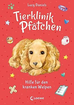 E-Book (epub) Tierklinik Pfötchen (Band 4) - Hilfe für den kranken Welpen von Lucy Daniels