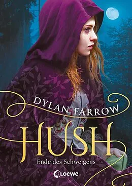 E-Book (epub) Hush (Band 2) - Ende des Schweigens von Dylan Farrow