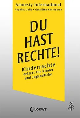E-Book (epub) Du hast Rechte! von Amnesty International, Geraldine Van Bueren, Angelina Jolie