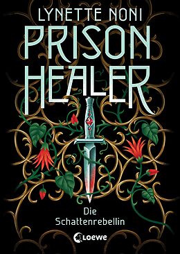 E-Book (epub) Prison Healer (Band 2) - Die Schattenrebellin von Lynette Noni