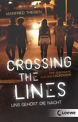 E-Book (epub) Crossing the Lines - Uns gehört die Nacht von Manfred Theisen