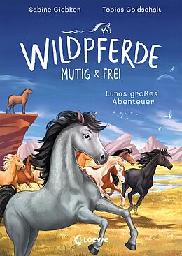 E-Book (epub) Wildpferde - mutig und frei (Band 1) - Lunas großes Abenteuer von Sabine Giebken