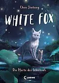 E-Book (epub) White Fox (Band 4) - Die Pforte des Schicksals von Jiatong Chen