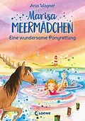 E-Book (epub) Marisa Meermädchen (Band 4) - Eine wundersame Ponyrettung von Anja Wagner Ukpai