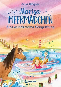E-Book (epub) Marisa Meermädchen (Band 4) - Eine wundersame Ponyrettung von Anja Wagner Ukpai