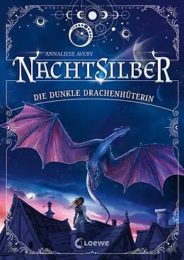 E-Book (epub) Nachtsilber (Band 1) - Die Dunkle Drachenhüterin von Annaliese Avery