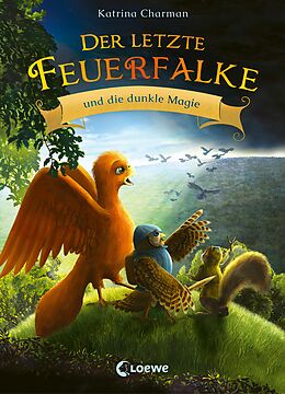 E-Book (epub) Der letzte Feuerfalke und die dunkle Magie (Band 6) von Katrina Charman