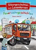 E-Book (epub) Silbengeschichten zum Lesenlernen - Feuerwehrgeschichten von Voigt Mannel
