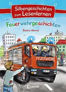 E-Book (epub) Silbengeschichten zum Lesenlernen - Feuerwehrgeschichten von Voigt Mannel