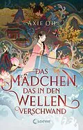 E-Book (epub) Das Mädchen, das in den Wellen verschwand von Axie Oh