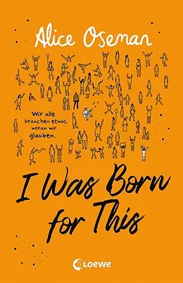 E-Book (epub) I Was Born for This (deutsche Ausgabe) von Alice Oseman