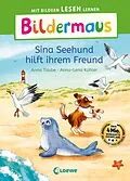 E-Book (epub) Bildermaus - Sina Seehund hilft ihrem Freund von Anna Taube