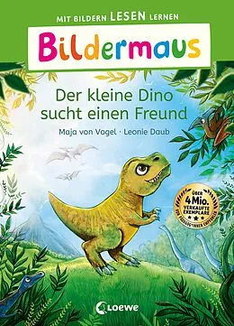E-Book (epub) Bildermaus - Der kleine Dino sucht einen Freund von Maja von Vogel