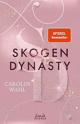 E-Book (epub) Skogen Dynasty (Crumbling Hearts, Band 1) von Carolin Wahl